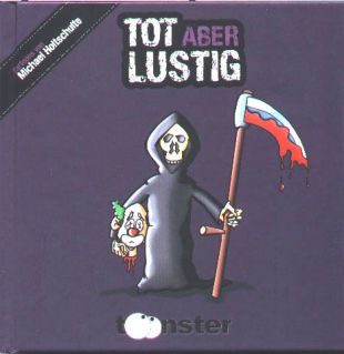 Holtschulte, Tot aber lustig