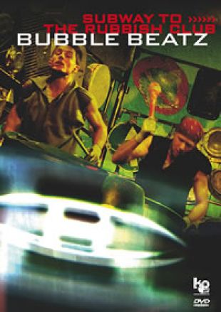 Bubble Beatz DVD - Subway to the Rubbish Club