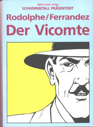 Ferrandez/Rodolphe, Der Vicomte
