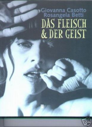 Casotto, Das Fleisch & der Geist