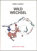 Clement, Wildwechsel
