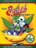 Das Rauschkochbuch - Hightere Hanfrezepte