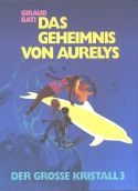 Giraud, Gro�e Kristall 3, Geheimnis von Aurelys